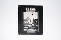 Jill Freedman: Old News: Resurrection City (Used)