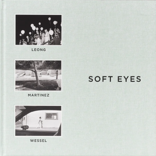 Austin Leong, Adrian Martinez, Henry Wessel: Soft Eyes