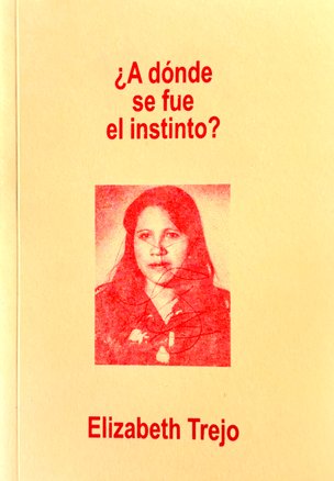 Elizabeth Trejo: ¿A dónde se fue el instinto?