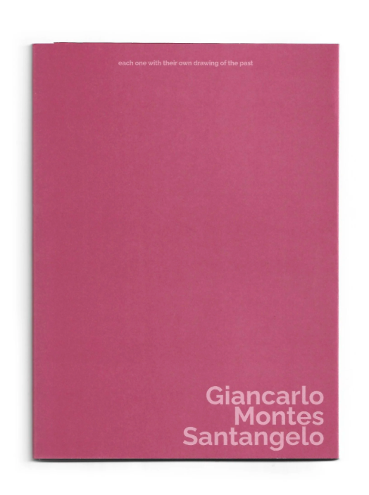 Giancarlo Montes Santangelo: each one with their own drawing of the past