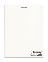 Jenny Calivas: Birth Rehearsal