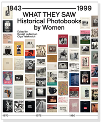 What They Saw: Historical Photobooks By Women