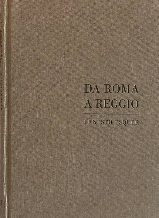 Ernesto Esquer - Da Roma A Regio