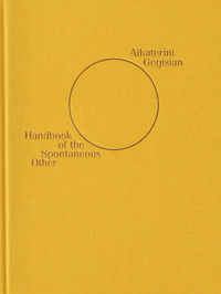Aikaterini Gegisian: Handbook of the Spontaneous Other