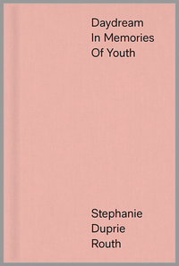 Stephanie Duprie Routh: Daydream in Memories of Youth