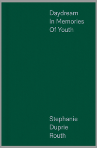 Stephanie Duprie Routh: Daydream in Memories of Youth