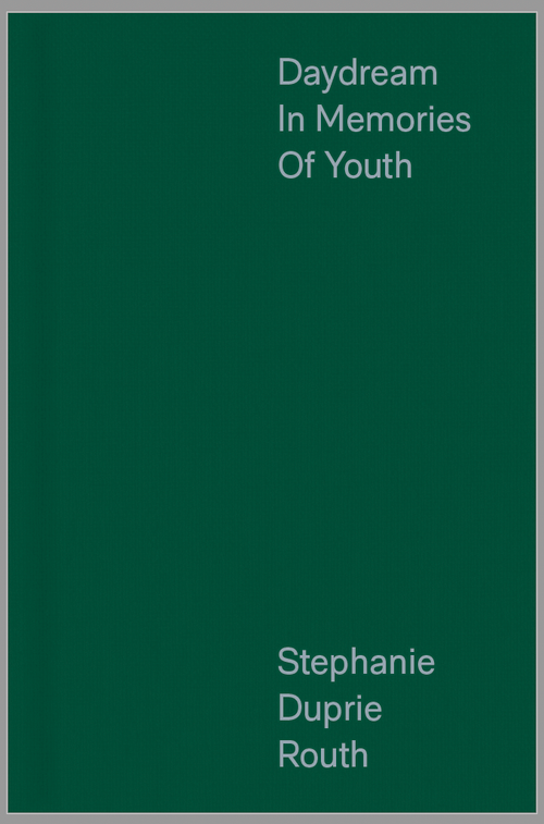 Stephanie Duprie Routh: Daydream in Memories of Youth
