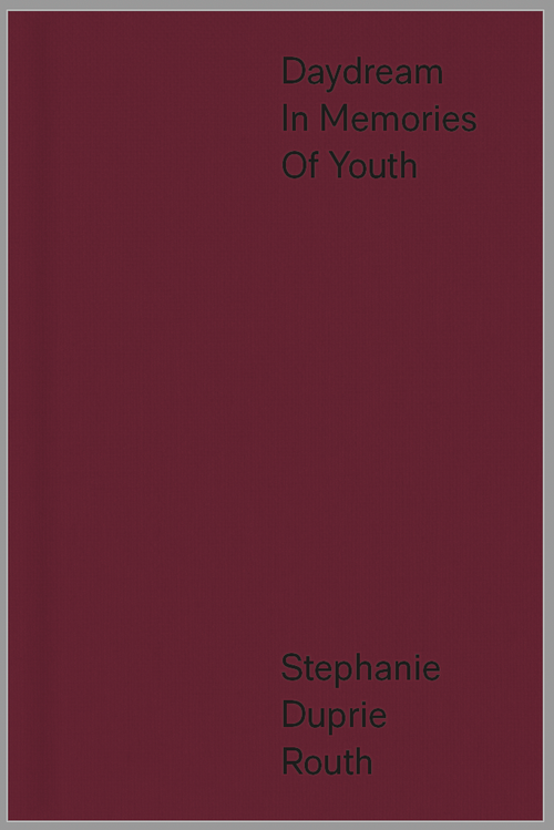 Stephanie Duprie Routh: Daydream in Memories of Youth