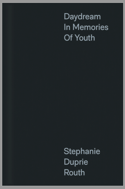 Stephanie Duprie Routh: Daydream in Memories of Youth
