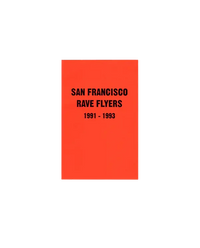 SF Rave Flyers 1991-1993
