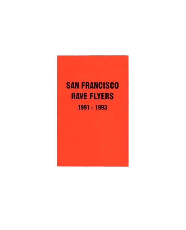 SF Rave Flyers 1991-1993