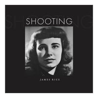 James Rice: Shooting