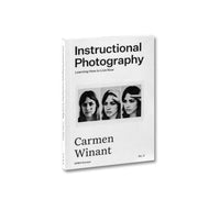 Carmen Winant: Instructional Photography
