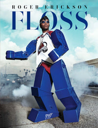 Roger Erickson: Floss
