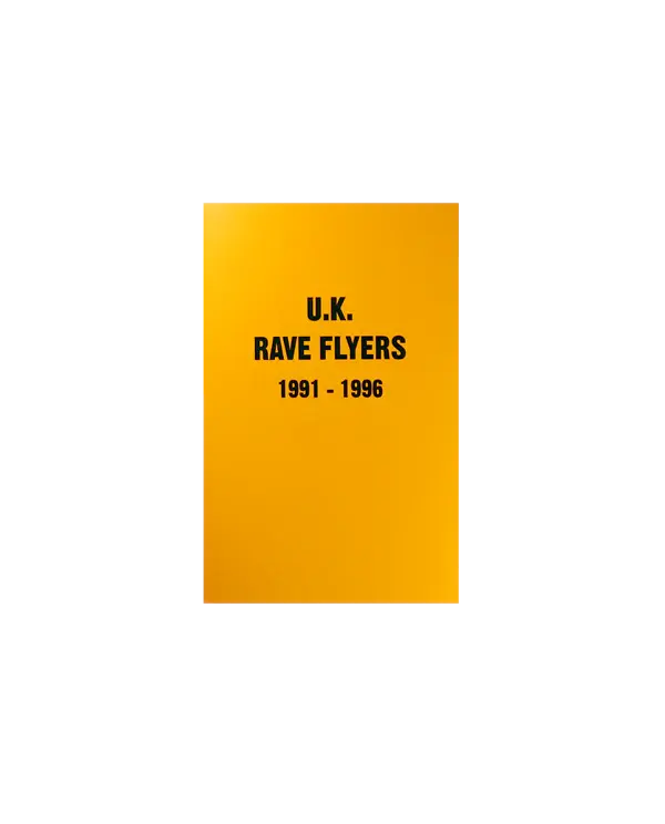 U.K. Rave Flyers 1991-1996