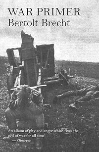 Bertolt Brecht: War Primer