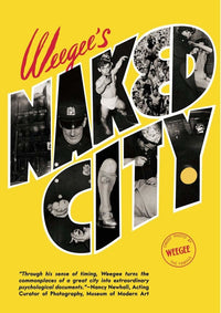 Weegee's Naked City (New ICP Edition)
