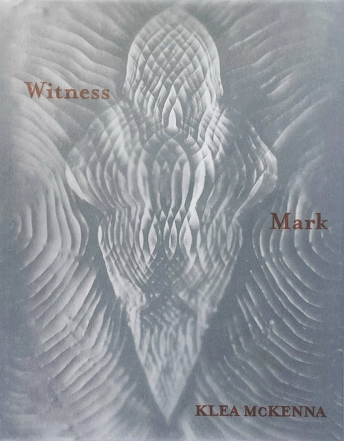 Klea McKenna: Witness Mark