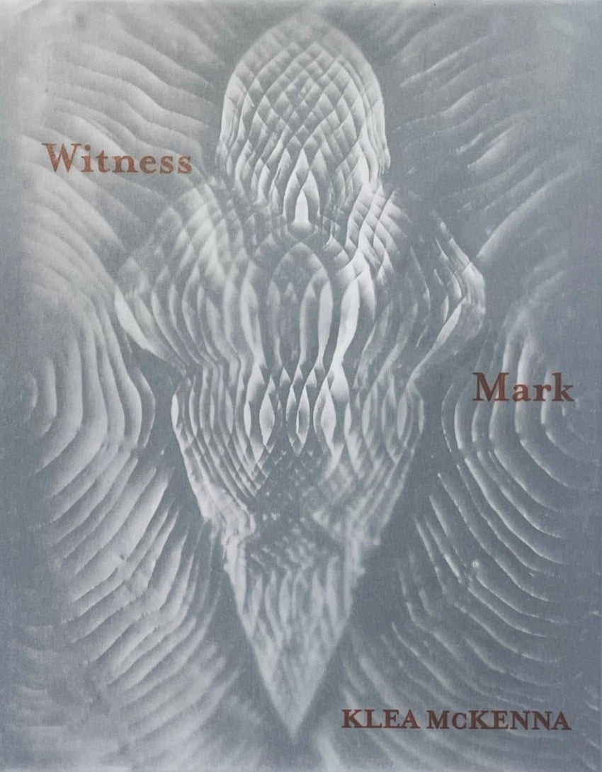 Klea McKenna: Witness Mark